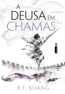 Baixar Livro A Deusa em Chamas - R.F. Kuang em ePub PDF Mobi ou Ler Online