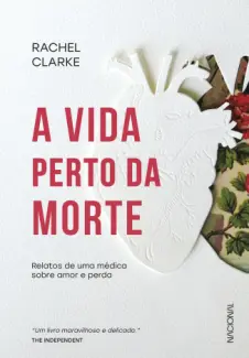 Baixar Livro A vida perto da morte - Rachel Clarke em ePub PDF Mobi ou Ler Online
