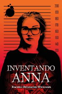 Baixar Livro Inventando Anna - Rachel Deloache Williams em ePub PDF Mobi ou Ler Online