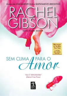 Baixar Livro Sem Clima Para o Amor - Rachel Gibson em ePub PDF Mobi ou Ler Online
