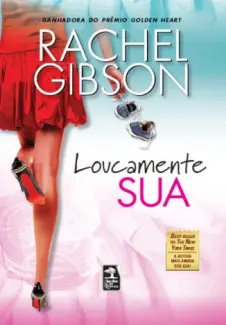 Loucamente Sua  -  Rachel Gibson
