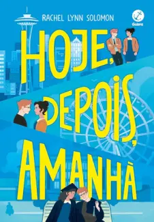 Baixar Livro Hoje, Depois , Amanhã - Rachel Lynn Solomon em ePub PDF Mobi ou Ler Online