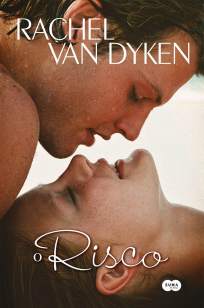 Baixar O Risco - A Aposta Vol. 3 - Rachel Van Dyken ePub PDF Mobi ou Ler Online