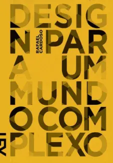 Baixar Livro Design Para um Mundo Complexo - Rafael Cardoso em ePub PDF Mobi ou Ler Online