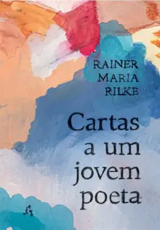 Baixar Livro Cartas a um Jovem Poeta - Rainer Maria Rilke em ePub PDF Mobi ou Ler Online