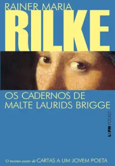 Baixar Livro Os Cadernos de Malte Laurids Brigge - Rainer Maria Rilke em ePub PDF Mobi ou Ler Online