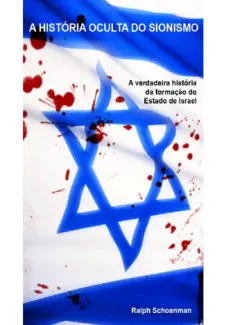 Baixar Livro A História Oculta do Sionismo - Ralph Schoenman em ePub PDF Mobi ou Ler Online