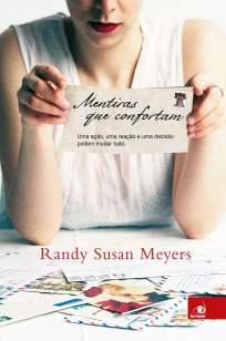 Baixar Mentiras que Confortam - Randy Susan Meyers ePub PDF Mobi ou Ler Online