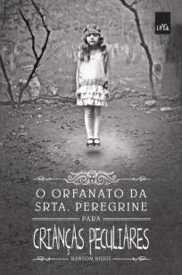 Baixar O Orfanato da Srta.Peregrine para Crianças Peculiares - Ransom Riggs ePub PDF Mobi ou Ler Online