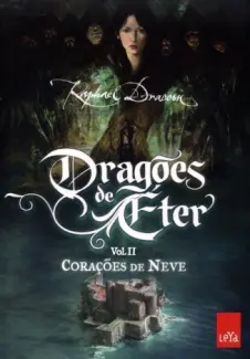  Corações de Neve - Dragões de Éter   - Vol.  02.  - Raphael Draccon