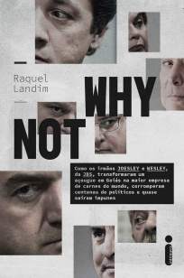 Baixar Livro Why Not: Irmãos Joesley e Wesley, da JBS - Raquel Landim em ePub PDF Mobi ou Ler Online