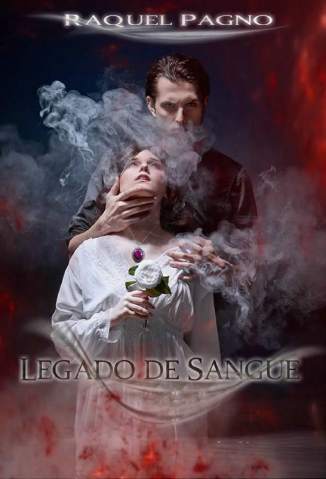 Baixar Legado de Sangue - Raquel Pagno ePub PDF Mobi ou Ler Online