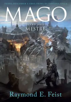 Mestre  -   Saga Do Mago   - Vol.  2  -  Raymond E. Feist
