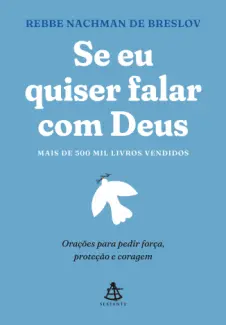 Baixar Livro Se eu quiser falar com Deus - Rebbe Nachman de Breslov em ePub PDF Mobi ou Ler Online