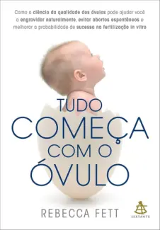 Baixar Livro Tudo Começa com o Óvulo - Rebecca Fett em ePub PDF Mobi ou Ler Online