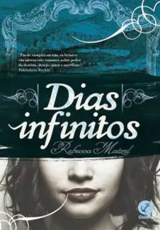 Dias Infinitos  -  Rainha Vampiro  - Vol.  1  -  Rebecca Maizel