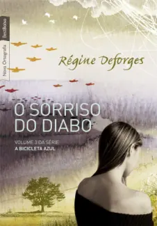 Baixar Livro O Sorriso do Diabo - A Bicicleta Azul Vol. 3 - Regine Deforges em ePub PDF Mobi ou Ler Online