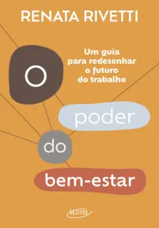 Baixar Livro O Poder do Bem-estar - Renata Rivetti em ePub PDF Mobi ou Ler Online