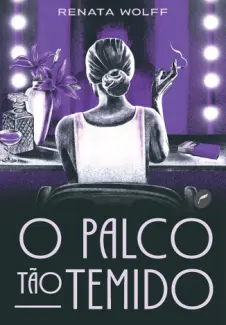 Baixar Livro O Palco tao Temido - Renata Wolff em ePub PDF Mobi ou Ler Online