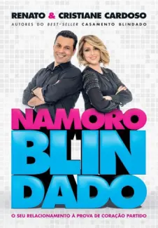 Baixar Livro Namoro Blindado: O seu Relacionamento à Prova de Coração Partido - Renato Cardoso em ePub PDF Mobi ou Ler Online