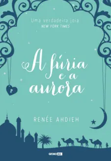 A Fúria e a Aurora  -   Renée Ahdieh