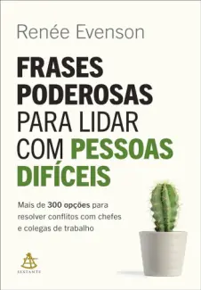 Baixar Livro Frases Poderosas para Lidar com Pessoas Difíceis - Renée Evenson em ePub PDF Mobi ou Ler Online