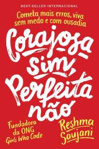 Baixar Livro Corajosa Sim, Perfeita Não - Reshma Saujani em ePub PDF Mobi ou Ler Online