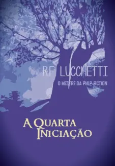 Baixar Livro A Quarta Iniciacao - RF Lucchetti em ePub PDF Mobi ou Ler Online