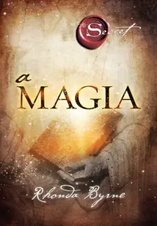 Baixar Livro A Magia - Rhonda Byrne em ePub PDF Mobi ou Ler Online
