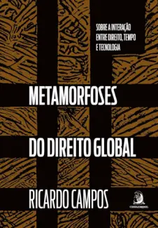 Baixar Livro Metamorfoses do Direito Global - Ricardo Campos em ePub PDF Mobi ou Ler Online