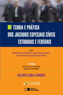 Baixar Teoria e Prática dos Juizados Especiais Cíveis Estaduais e Federais - Ricardo Cunha Chimenti ePub PDF Mobi ou Ler Online