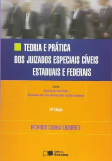 Baixar Livro Processo Civil: Teoria e Pratica dos Juizados Especiais Civeis Estaduais e Federais - Ricardo Cunha Chimenti em ePub PDF Mobi ou Ler Online