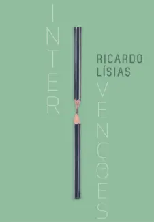 Baixar Livro Intervenções: álbum de crítica - Ricardo Lísias em ePub PDF Mobi ou Ler Online