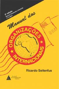 Baixar Livro Manual das Organizações Internacionais - Ricardo Seitenfus em ePub PDF Mobi ou Ler Online