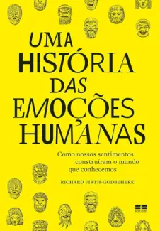 Baixar Livro Uma Historia das Emocoes Humana - Richard Firth-Godbehere em ePub PDF Mobi ou Ler Online