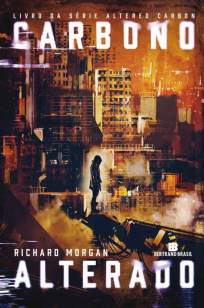 Baixar Livro Carbono Alterado - Richard Morgan em ePub PDF Mobi ou Ler Online