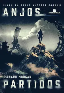 Baixar Livro Anjos Partidos - Carbono Alterado Vol. 2 - Richard Morgan em ePub PDF Mobi ou Ler Online