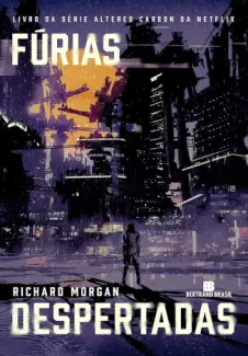 Baixar Livro Fúrias Despertadas - Carbono Alterado Vol. 3 - Richard Morgan em ePub PDF Mobi ou Ler Online