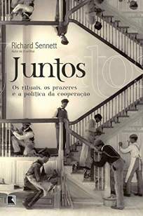 Baixar Livro Juntos: Os Rituais, Os Prazeres e a Política da Cooperação - Richard Sennett em ePub PDF Mobi ou Ler Online
