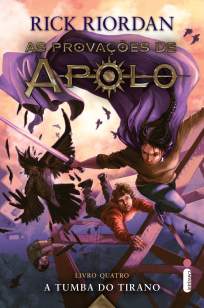 Baixar Livro A Tumba Do Tirano - As Provações de Apolo Livro Vol. 4 - Rick Riordan em ePub PDF Mobi ou Ler Online