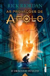 Baixar Livro O Oráculo Oculto - As Provações de Apolo Livro Vol. 1 - Rick Riordan em ePub PDF Mobi ou Ler Online