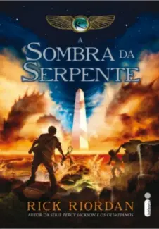Baixar Livro A Sombra da Serpente - As Crônicas dos Kane Vol. 3 - Rick Riordan em ePub PDF Mobi ou Ler Online