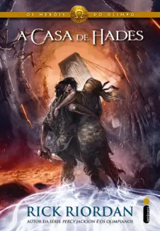 A Casa de Hades  -  Os Heróis do Olimpo  - Vol.  4  -  Rick Riordan