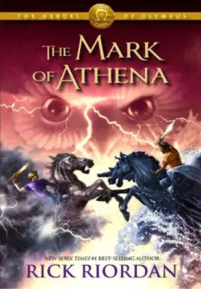 A Marca de Atena  -  Os Heróis do Olimpo  - Vol.  3  -  Rick Riordan