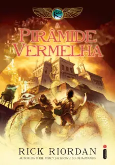 A Pirâmide Vermelha  -  As Crônicas Dos Kane   - Vol.  1  -  Rick Riordan