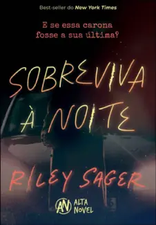 Baixar Livro Sobreviva à Noite - Riley Sager em ePub PDF Mobi ou Ler Online