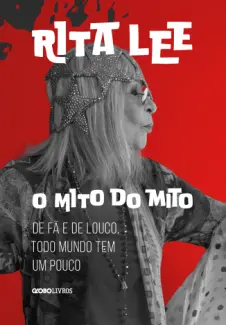 Baixar Livro O mito do mito - Rita Lee em ePub PDF Mobi ou Ler Online