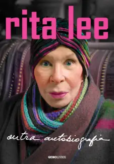 Baixar Livro Rita Lee: Outra autobiografia - Rita Lee em ePub PDF Mobi ou Ler Online