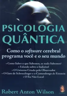 Baixar Livro Psicologia Quântica - Robert Anton Wilson em ePub PDF Mobi ou Ler Online