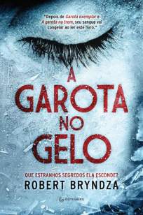 Baixar Livro A Garota No Gelo - Detetive Erika Foster Vol. 1 - Robert Bryndza em ePub PDF Mobi ou Ler Online